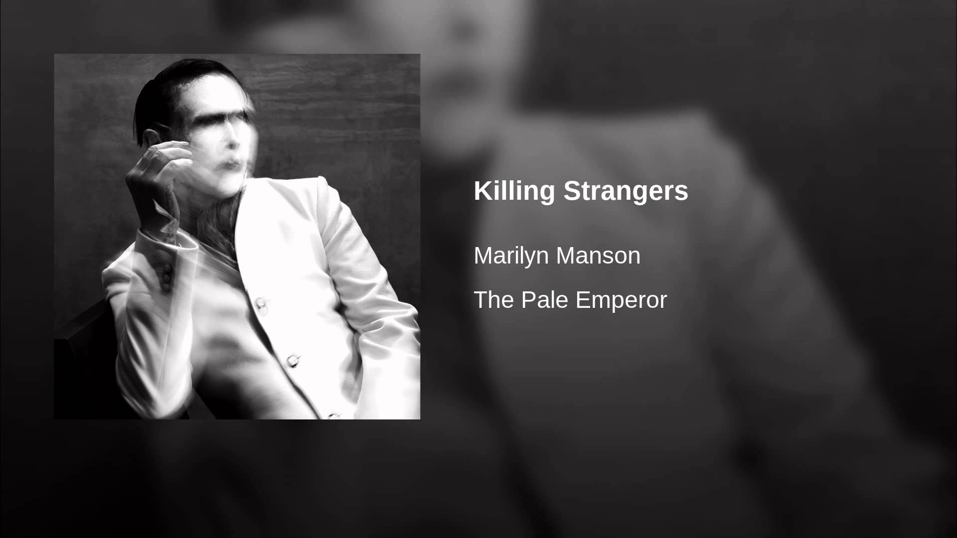 Strangers перевод. Мэрилин мэнсон 2014. Marilyn Manson Killing strangers. Fated Faithful Fatal.